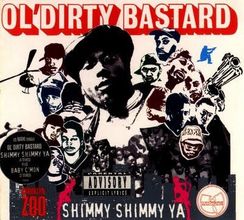 Ol' Dirty Bastard - Shimmy Shimmy Ya