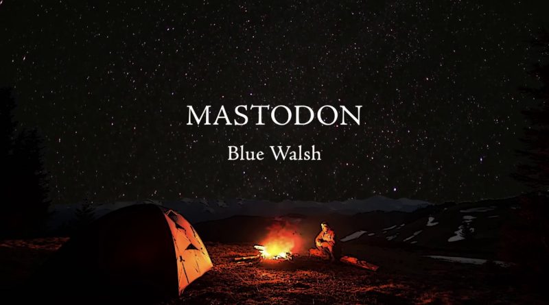 Mastodon - Blue Walsh