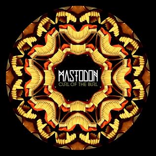 Mastodon - Curl Of The Burl