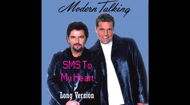 Modern Talking - SMS to My Heart