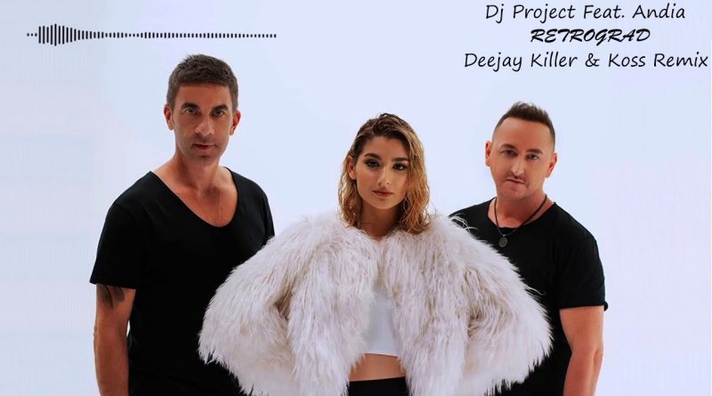DJ Project, Andia - Retrograd