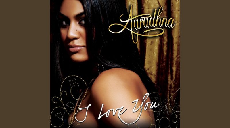Aaradhna — I'm Never