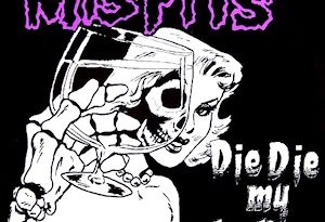 Misfits - Die, Die My Darling