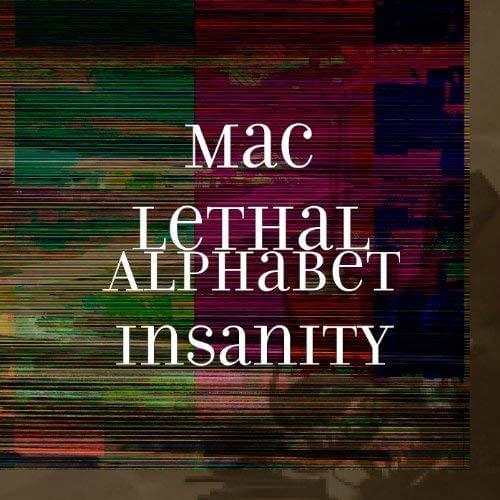 Mac Lethal - Alphabet Insanity