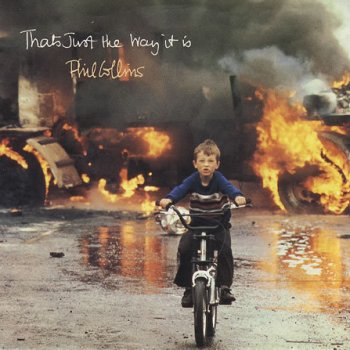Phil Collins - That's Just The Way It Is