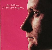 Phil Collins - I Don't Care Anymore