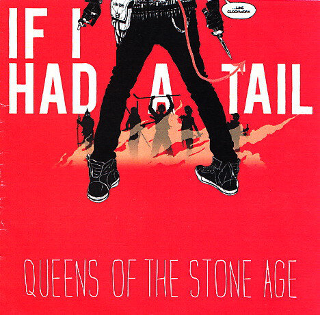 Queens of the Stone Age - If I Had A Tail