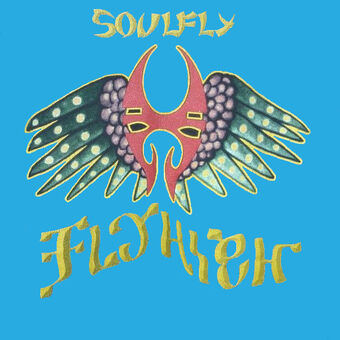 Soulfly - Flyhigh
