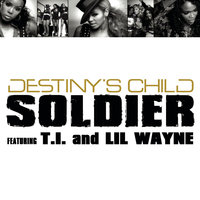 Destiny's Child, T.I., Lil Wayne - Soldier