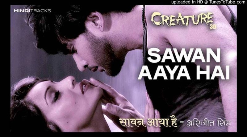 Arijit Singh - Sawan Aaya Hai