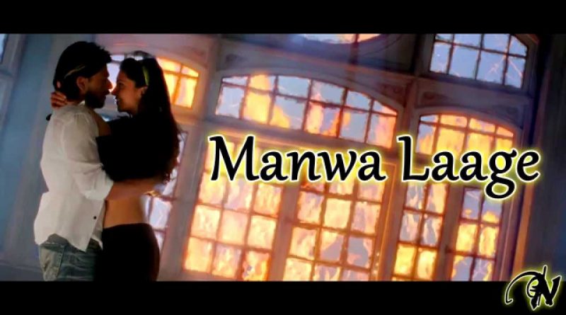 Arijit Singh - Manwa Laage