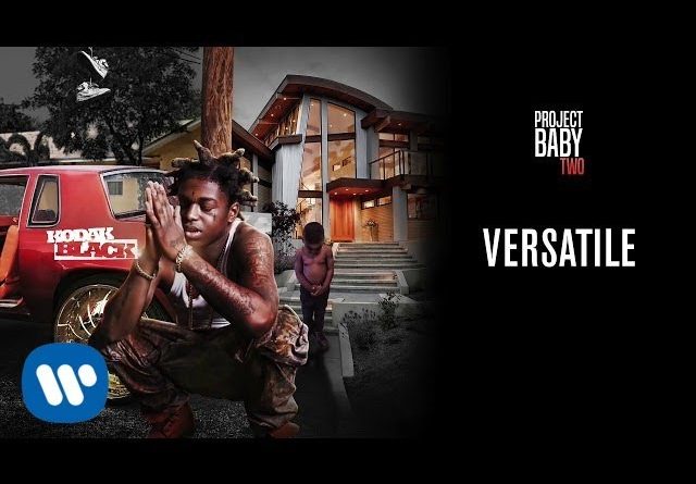 Kodak Black - Versatile