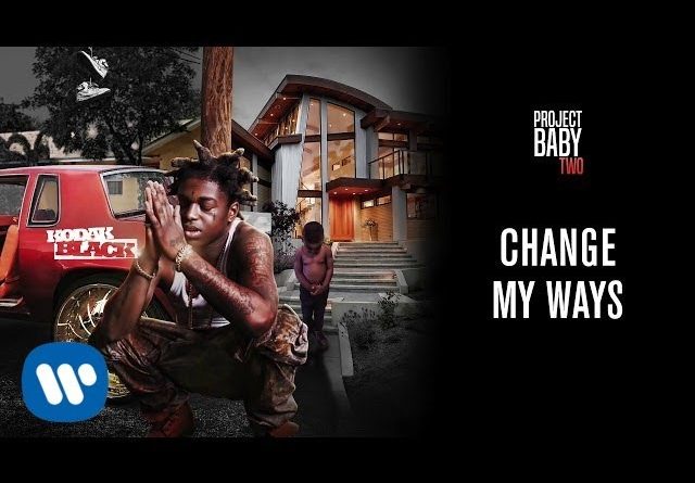 Kodak Black - Change My Ways