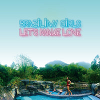 Brazilian Girls- Wild Wild Web