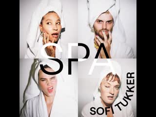 Icona Pop, SOFI TUKKER - Spa