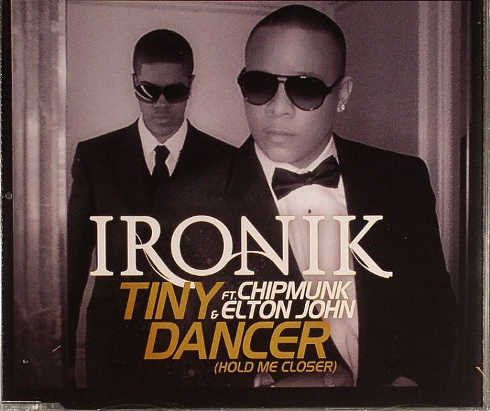 Ironik, Elton John - Tiny Dancer (Hold Me Closer)