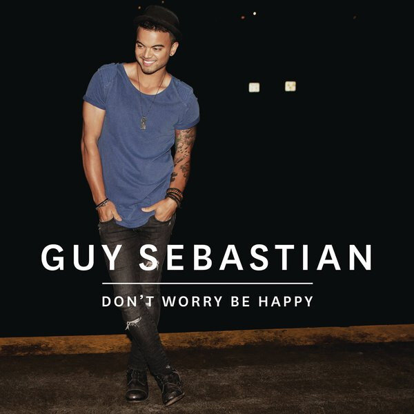Guy Sebastian - Don't Worry Be Happy