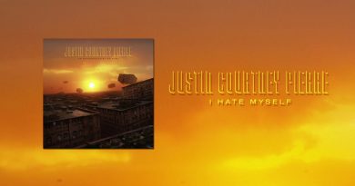 Justin Courtney Pierre - I Hate Myself