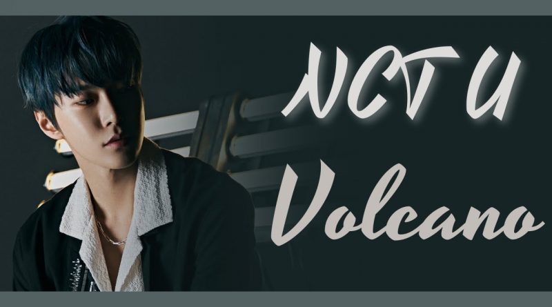 NCT U - Volcano