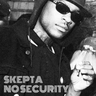 Skepta - No Security