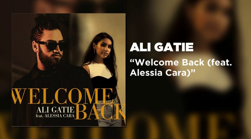Ali Gatie - Welcome Back (feat. Alessia Cara)
