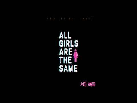 Juice WRLD - All Girls Are The Same