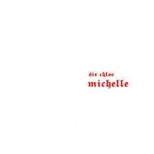 Sir Chloe - Michelle