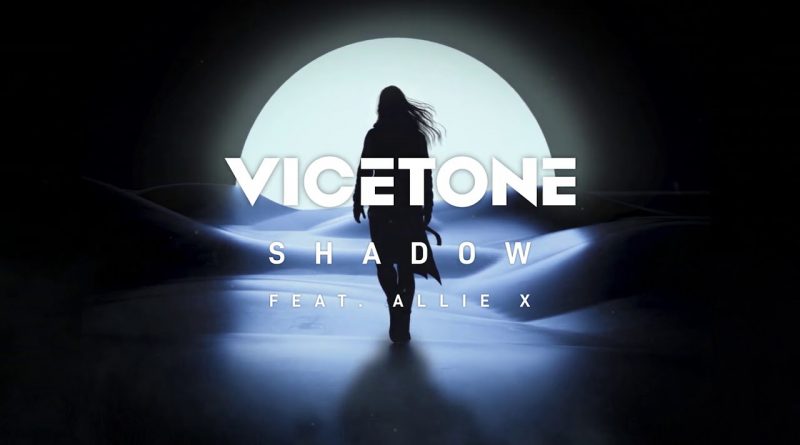 Vicetone, Allie X - Shadow