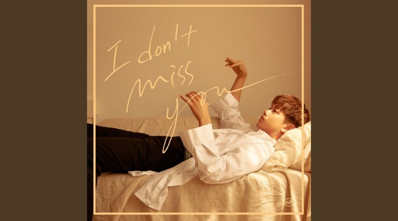 Eric Nam - I Don't Miss You