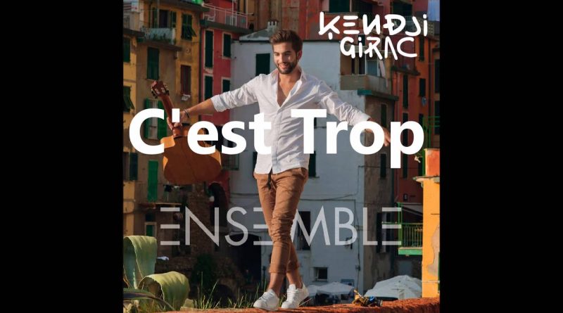 Kendji Girac - C'est trop