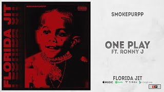Smokepurpp, Ronny J - One Play