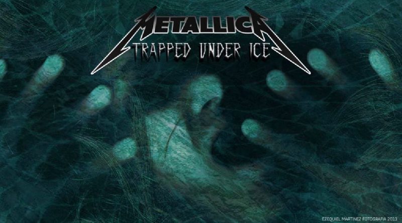Metallica - Trapped Under Ice