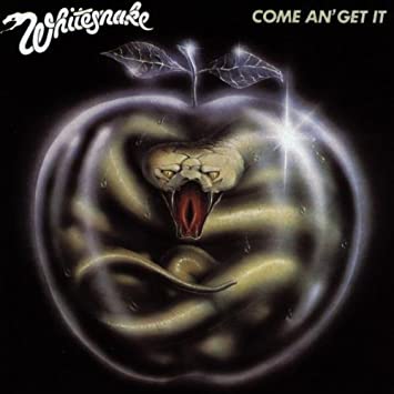 Whitesnake - Come An' Get It