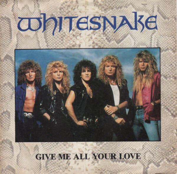 Whitesnake - Give Me All Your Love