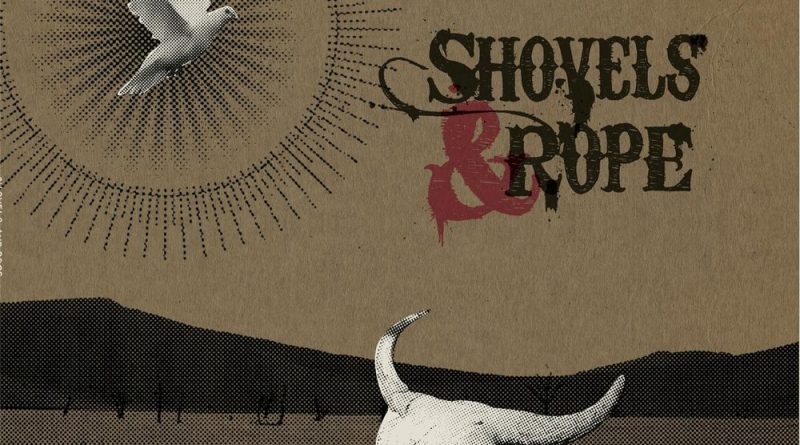Shovels & Rope - Gasoline