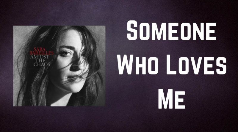 Sara Bareilles - Someone Who Loves Me
