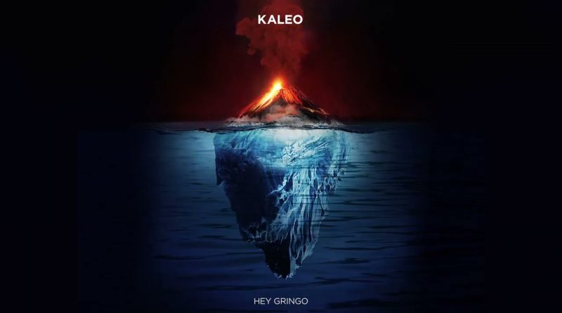 Kaleo - Hey Gringo