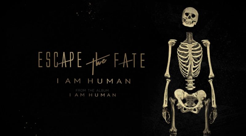 Escape The Fate - I Am Human
