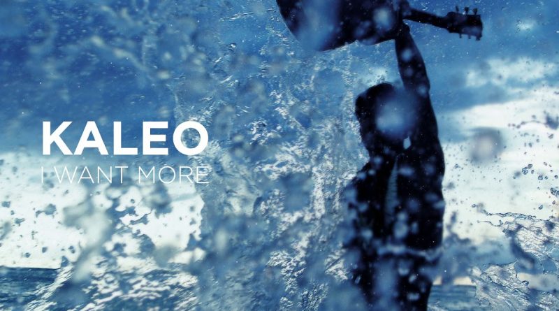 Kaleo - I Want More