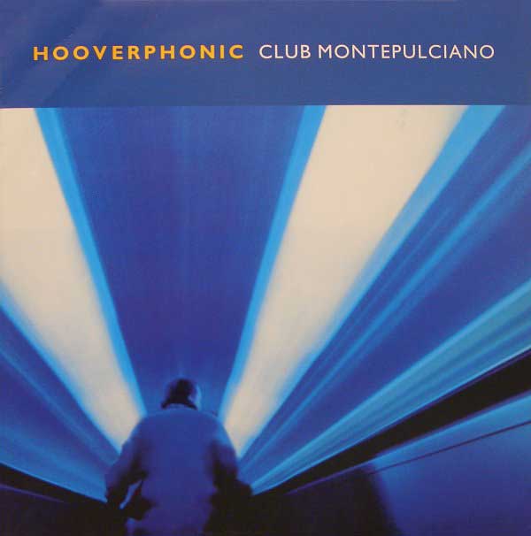 Hooverphonic - Club Montepulciano