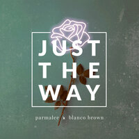Blanco Brown, Parmalee - Just the Way