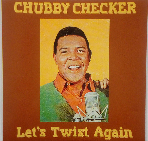 Chubby Checker-Let's Twist Again