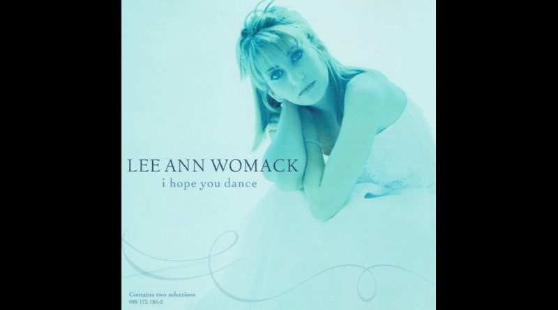Lee Ann Womack - I Hope You Dance