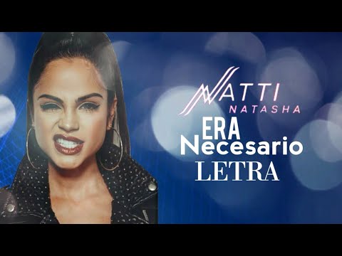 Natti Natasha - Era Necesario