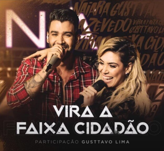 Gusttavo Lima, Naiara Azevedo - Vira a Faixa Cidadão