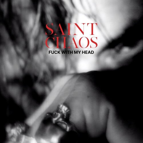 Saint Chaos - Fuck With My Head