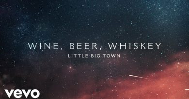 Little Big Town - Wine, Beer, Whiskey