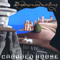 Crowded House—Bad Times Good
