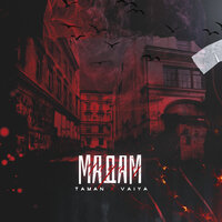 TAMAN,Vaiya—Мадам