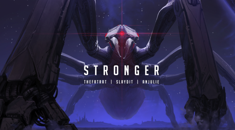 TheFatRat, Slaydit, Anjulie - Stronger